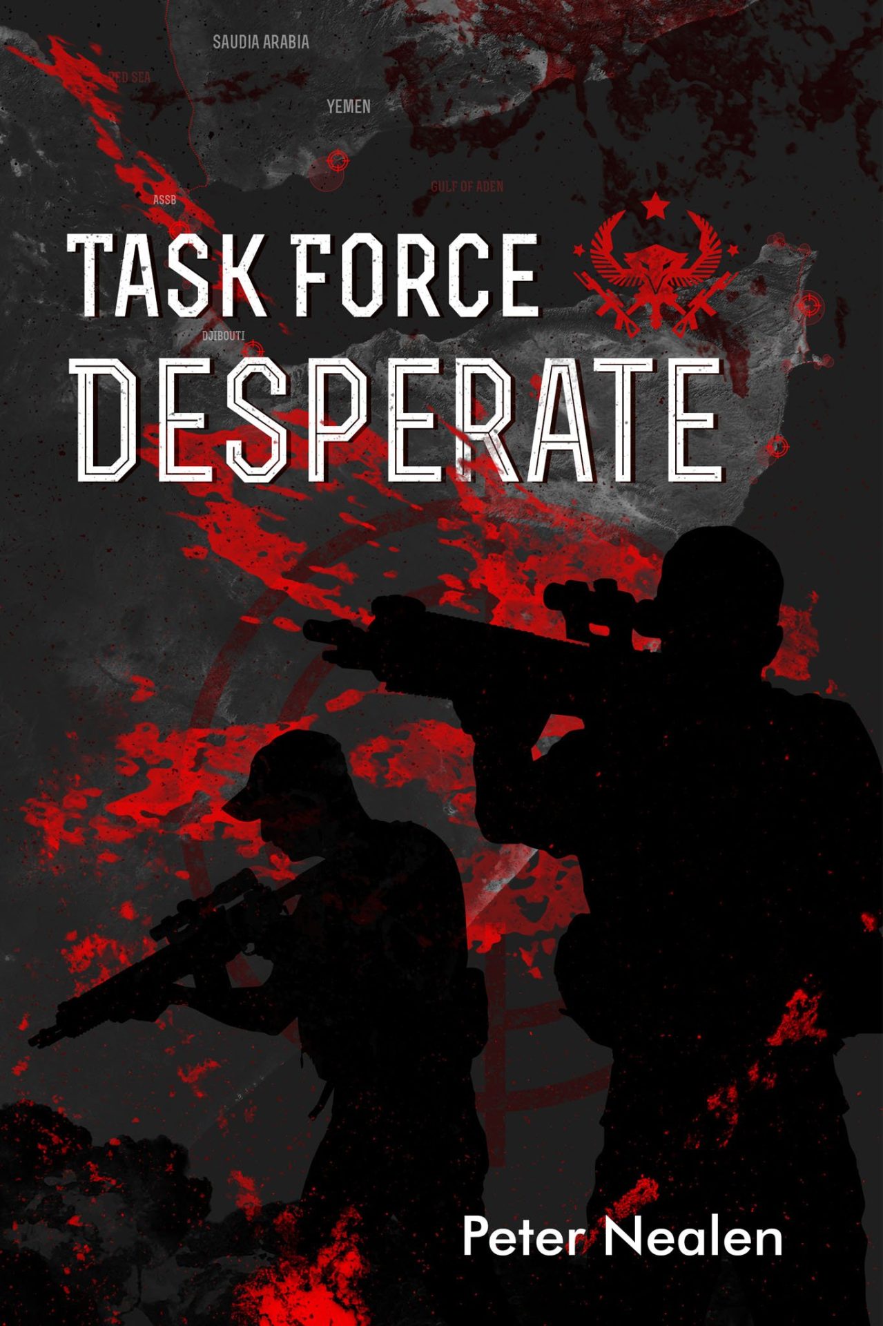 Task Force Desperate by Peter Nealen